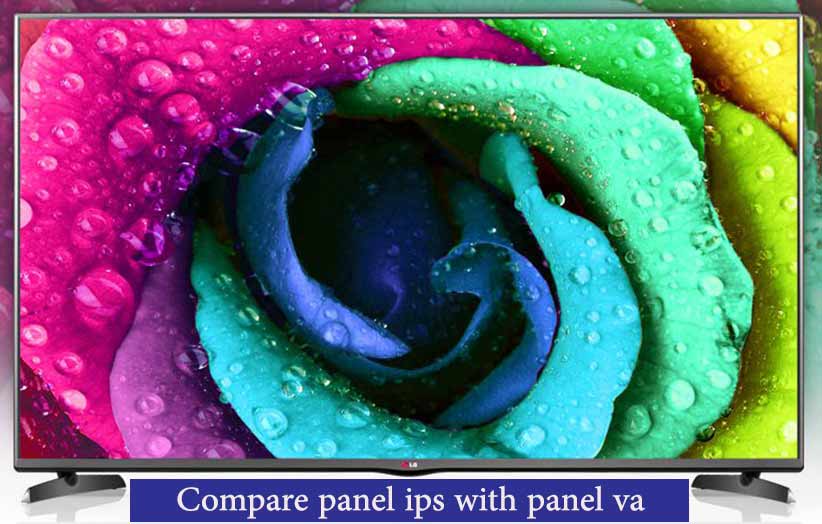 Compare IPS Panel with VA 8
